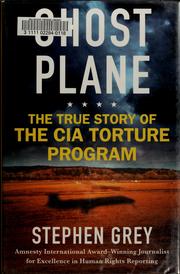 Ghost plane : the true story of the CIA torture program  Cover Image