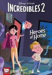 Incredibles 2 : heroes at home  Cover Image