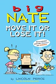 Big Nate. Move it or lose it!  Cover Image