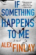 If something happens to me :  a novel /  Cover Image