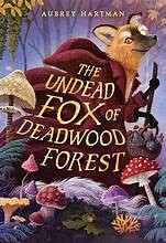The undead fox of Deadwood Forest Book cover
