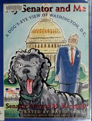 My senator and me : a dog's eye view of Washington, D.C.  Cover Image