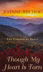Though my heart is torn : cadence of grace, book 2. [large print]  Cover Image
