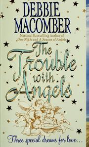The trouble with angels : angelic intervention, book 2  Cover Image