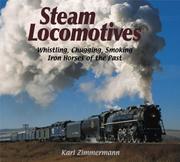 Steam locomotives : whistling, chugging, smoking iron horses of the past Book cover