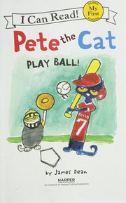 Pete the cat : play ball!  Cover Image